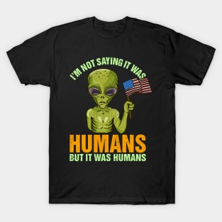 Funny Alien Quote - Martian Halloween Costume Gift T-Shirt